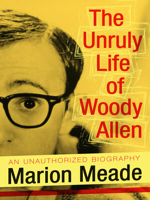 cover image of Unruly Life of Woody Allen
